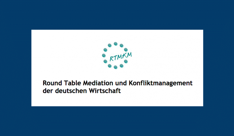 Round Table Mediation und Konfliktmanagement der deutschen Wirtschaft e.V.